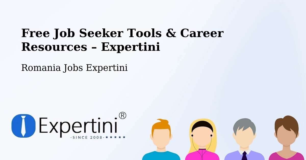 Free Job Seeker Tools & Career Resources – Comuna Lăpuşata - Comuna Lăpuşata, Romania Jobs Expertini