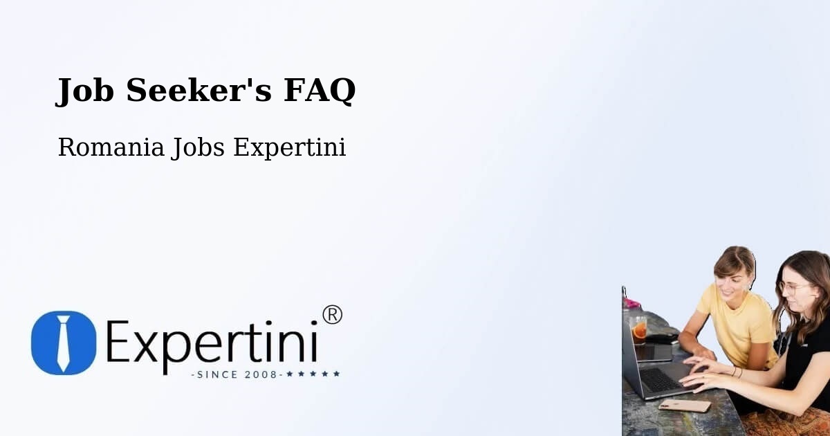 Job Seeker FAQ – Comuna Lăpuşata - Romania Jobs Expertini
