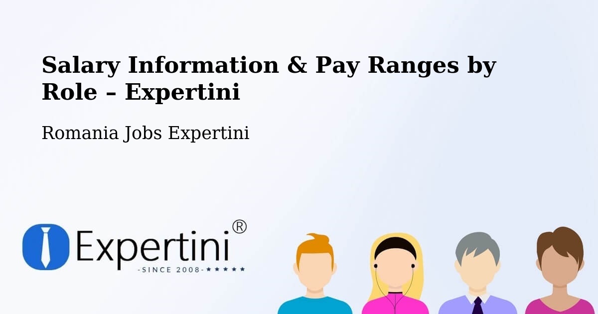 Salary Information & Pay Ranges – Comuna Lăpuşata - Comuna Lăpuşata, Romania Jobs Expertini